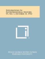 Explorations in Entrepreneurial History, V5, No. 1, October 15, 1952