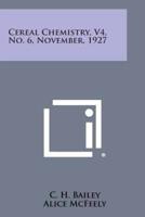 Cereal Chemistry, V4, No. 6, November, 1927