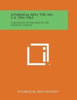 Liturgical Arts, V30, No. 1-4, 1961-1962