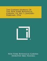 The Garden Journal of the New York Botanical Garden, V4, No. 1, January-February, 1954