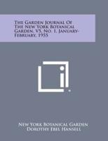 The Garden Journal of the New York Botanical Garden, V5, No. 1, January-February, 1955