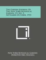 The Garden Journal of the New York Botanical Garden, V5, No. 5, September-October, 1955