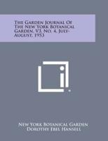 The Garden Journal of the New York Botanical Garden, V3, No. 4, July-August, 1953