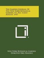 The Garden Journal of the New York Botanical Garden, V7, No. 4 July-August, 1957