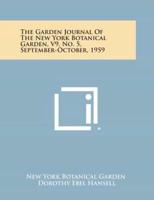 The Garden Journal of the New York Botanical Garden, V9, No. 5, September-October, 1959