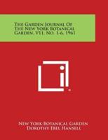 The Garden Journal of the New York Botanical Garden, V11, No. 1-6, 1961