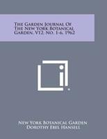 The Garden Journal of the New York Botanical Garden, V12, No. 1-6, 1962