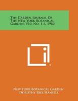 The Garden Journal of the New York Botanical Garden, V10, No. 1-6, 1960