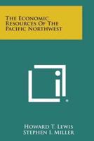 The Economic Resources of the Pacific Northwest