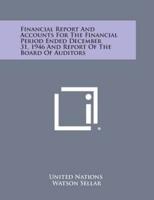 Financial Report and Accounts for the Financial Period Ended December 31, 1946 and Report of the Board of Auditors