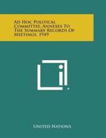 Ad Hoc Political Committee, Annexes to the Summary Records of Meetings, 1949