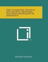 First Committee, Political and Security Questions Including Regulation of Armaments