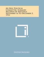 Ad Hoc Political Committee, Summary Records of Meetings, September 16 to December 5, 1953