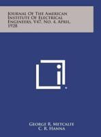 Journal of the American Institute of Electrical Engineers, V47, No. 4, April, 1928