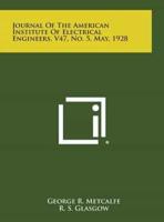 Journal of the American Institute of Electrical Engineers, V47, No. 5, May, 1928