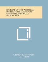 Journal of the American Institute of Electrical Engineers, V47, No. 3, March, 1938