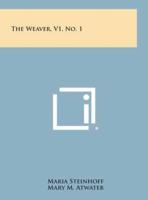 The Weaver, V1, No. 1
