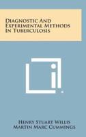 Diagnostic and Experimental Methods in Tuberculosis