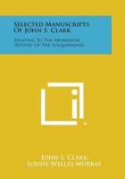 Selected Manuscripts of John S. Clark
