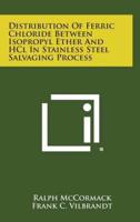 Distribution of Ferric Chloride Between Isopropyl Ether and Hcl in Stainless Steel Salvaging Process