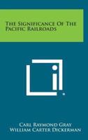 The Significance of the Pacific Railroads