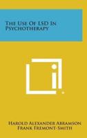 The Use of LSD in Psychotherapy
