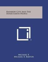 Rainbow City and the Inner Earth People