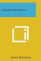 Gallery of Ghosts