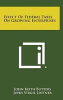 Effect of Federal Taxes on Growing Enterprises