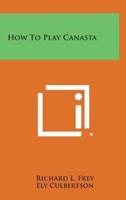 How to Play Canasta