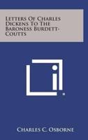 Letters of Charles Dickens to the Baroness Burdett-Coutts