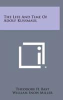 The Life and Time of Adolf Kussmaul