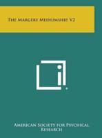 The Margery Mediumship, V2