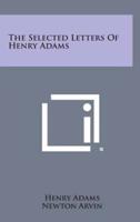 The Selected Letters of Henry Adams