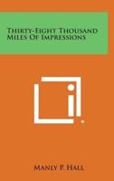 Thirty-Eight Thousand Miles of Impressions