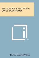 The Art of Preserving One's Manhood