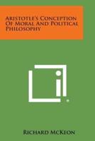 Aristotle's Conception of Moral and Political Philosophy