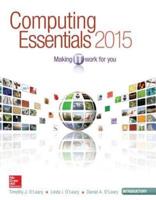 Computing Essentials 2015 Introductory Edition With Connect Access Card