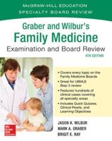 Graber and Wilbur's Family Medicine Examination & Board Review