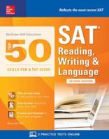 McGraw-Hill Education Top 50 Skills for a Top Score. SAT Reading, Writing & Language