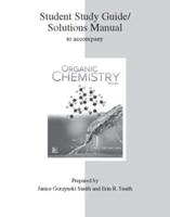 Student Study Guide/solutions Manual to Accompany Organic Chemistry
