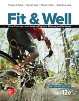 Fit & Well ALTERNATE EDITION: Core Concepts and Labs in Physical Fitness and Wellness, Loose Leaf