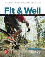 Fit & Well Alternate Edition: Core Concepts and Labs in Physical Fitness and Wellness Loose Leaf Edition With Connect Access Card