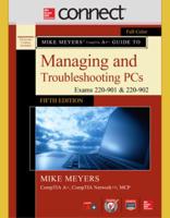 Mike Meyers' CompTIA A+ Guide to Managing and Troubleshooting PCs, Fifth Edition (Exams 220-901 and 902) With Connect