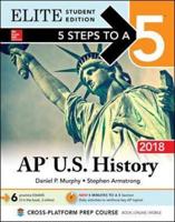 5 Steps to a 5: AP U.S. History 2018, Elite Student Edition