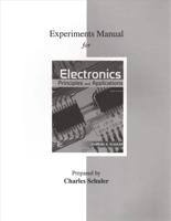 Experiments Manual for Electronics: Principles & Applications