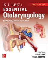 K.J. Lee's Essential Otolaryngology