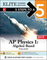 5 Steps to a 5: AP Physics 1 Algebra-Based 2019 Elite Student Edition