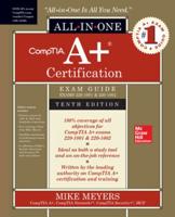 CompTIA A+ Certification All-in-One Exam Guide, (Exams 220-1001 & 220-1002)