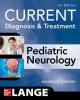 Current Diagnosis & Treatment. Pediatric Neurology